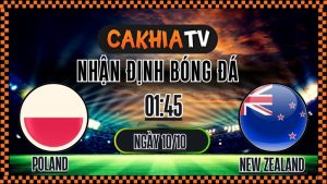 Nhận định Ba Lan vs New Zealand – Giao hữu Quốc tế (01:45, 09/10): Chủ Nhà Áp Đảo